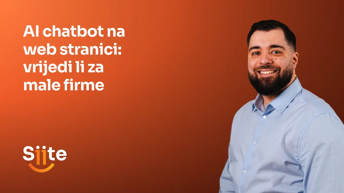 AI chatbot na web stranici: vrijedi li za male firme — Elvir Sejfulai, Head of Development u Siiteu