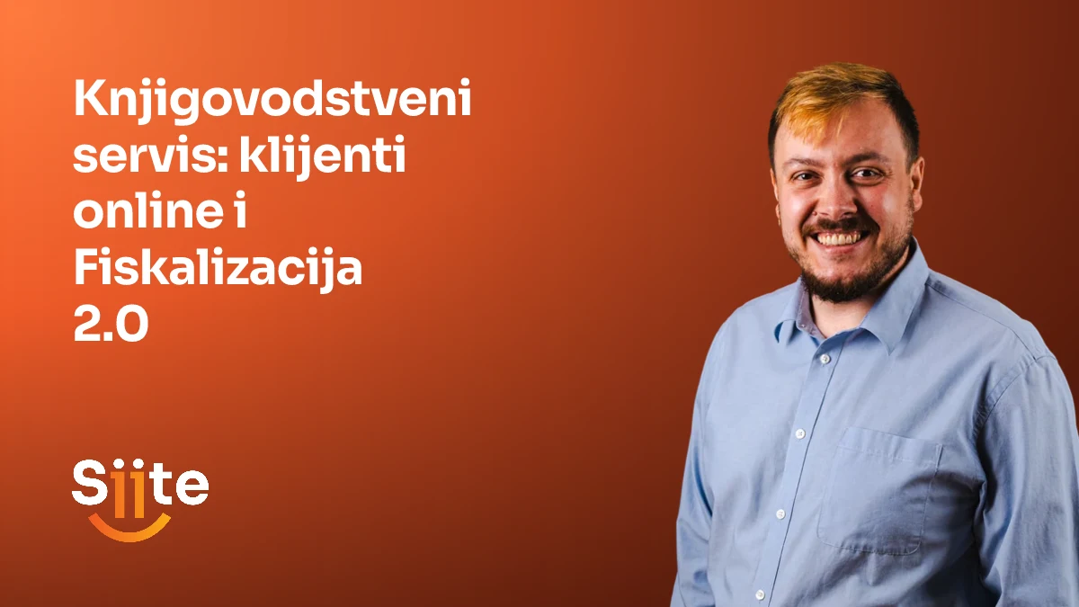 Knjigovodstveni servis: klijenti online i Fiskalizacija 2.0 — Leonardo Miodrag, CMO, Partner u Siiteu