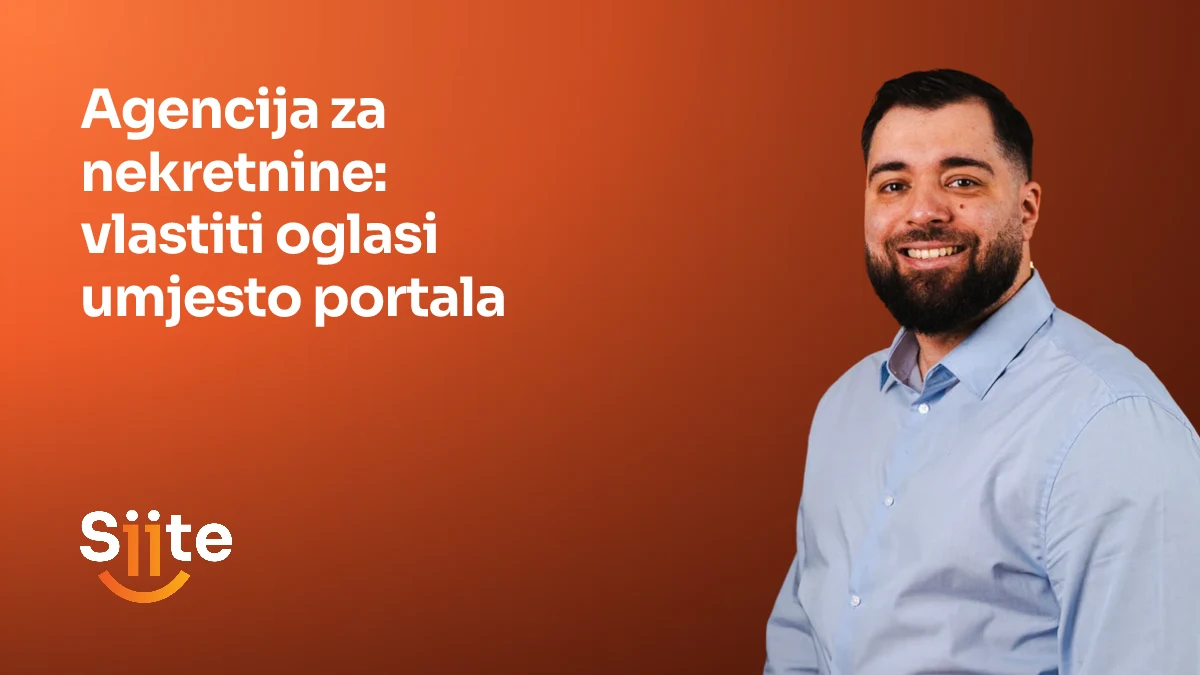 Agencija za nekretnine: vlastiti oglasi umjesto portala — Elvir Sejfulai, Head of Development u Siiteu
