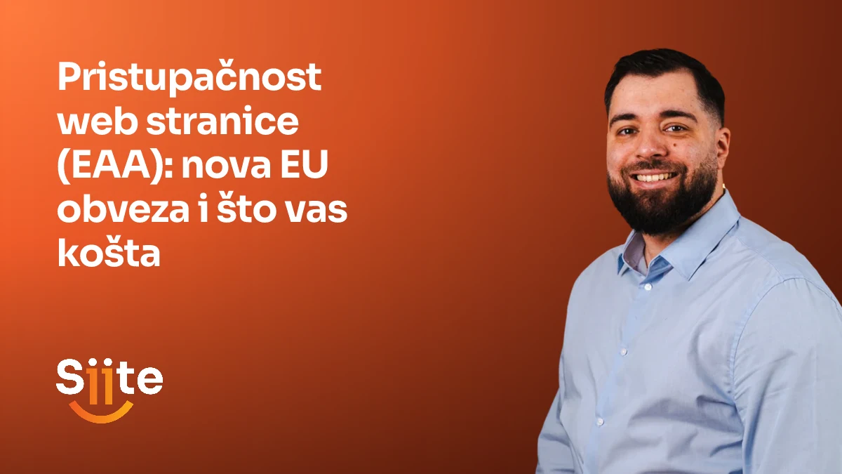 Pristupačnost web stranice (EAA): nova EU obveza i što vas košta — Elvir Sejfulai, Head of Development u Siiteu